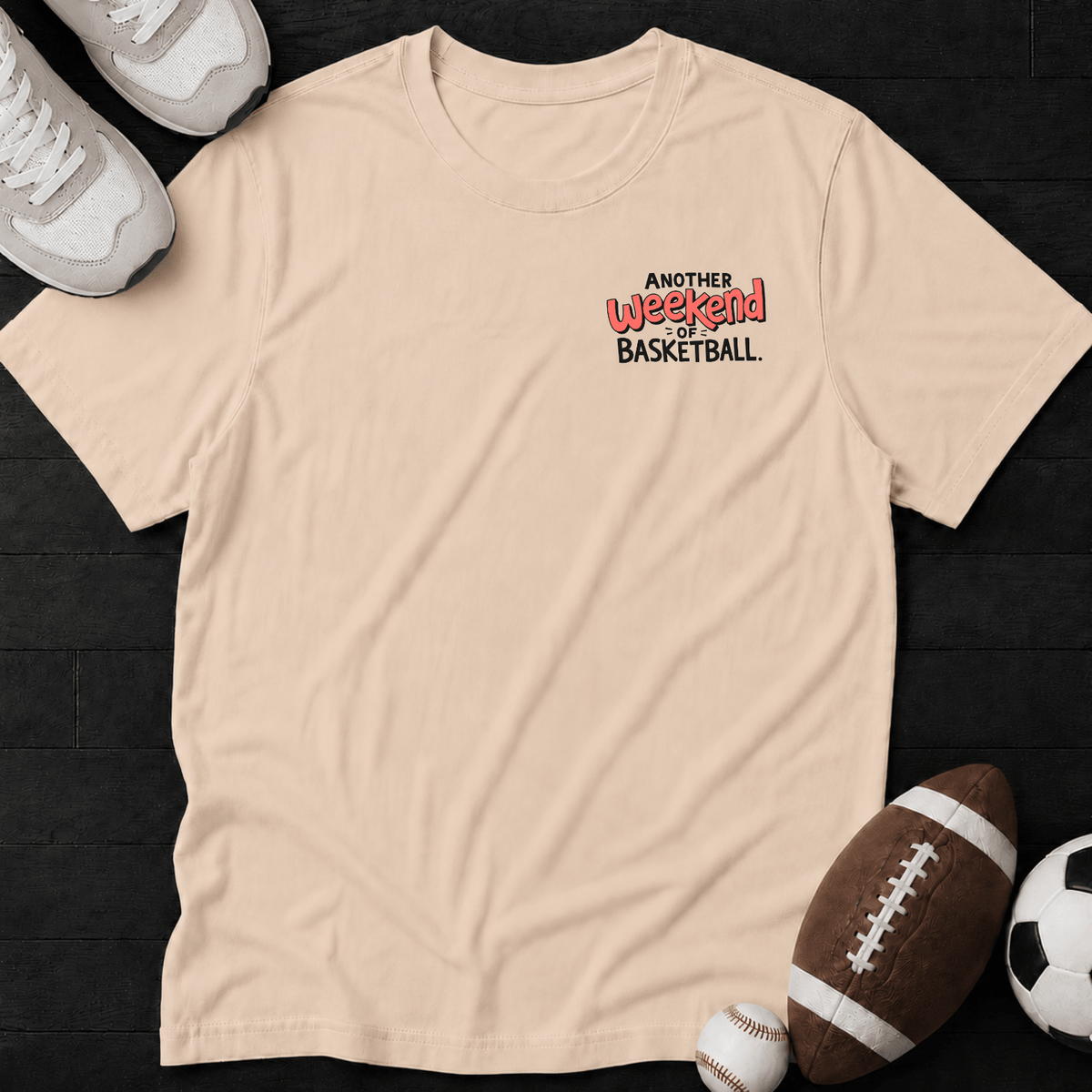 Another weekend of basketball T-Shirt