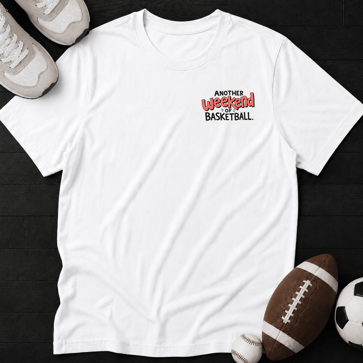 Another weekend of basketball T-Shirt