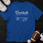 Courtside tickets T-Shirt
