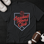 Baseball Moms club T-Shirt