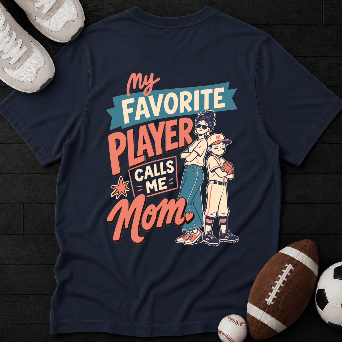 My favourite player call me Mom T-Shirt