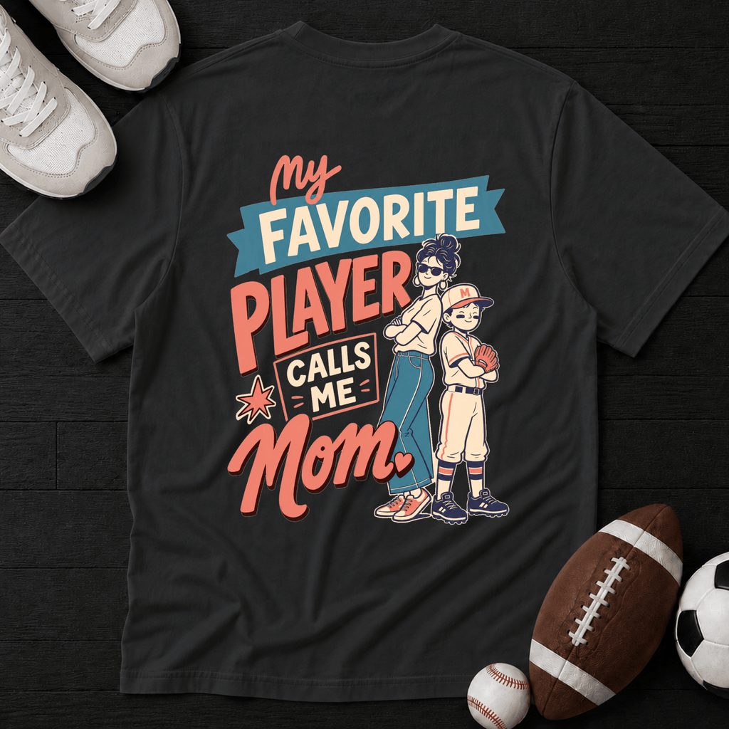 My favourite player call me Mom T-Shirt