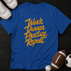 Work, Dinner, Practice, Repeat. T-Shirt