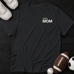 100% Sports mom T-Shirt