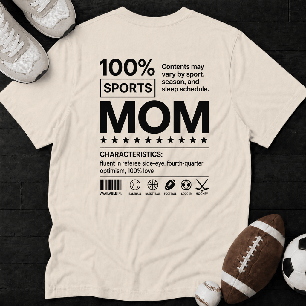 100% Sports mom T-Shirt
