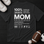 100% Sports mom T-Shirt