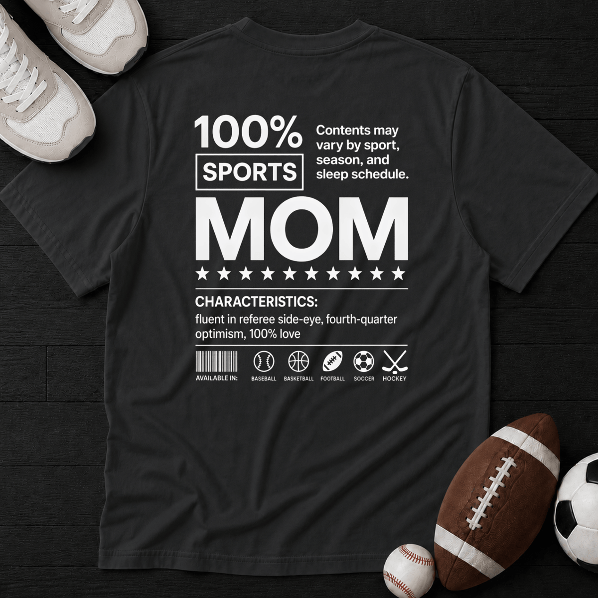 100% Sports mom T-Shirt