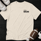 100% Sports mom T-Shirt
