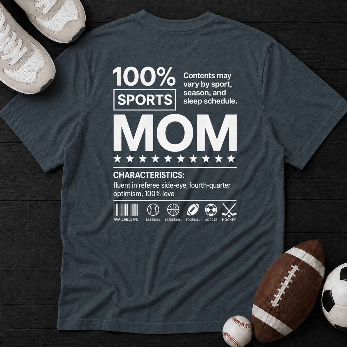 100% Sports mom T-Shirt