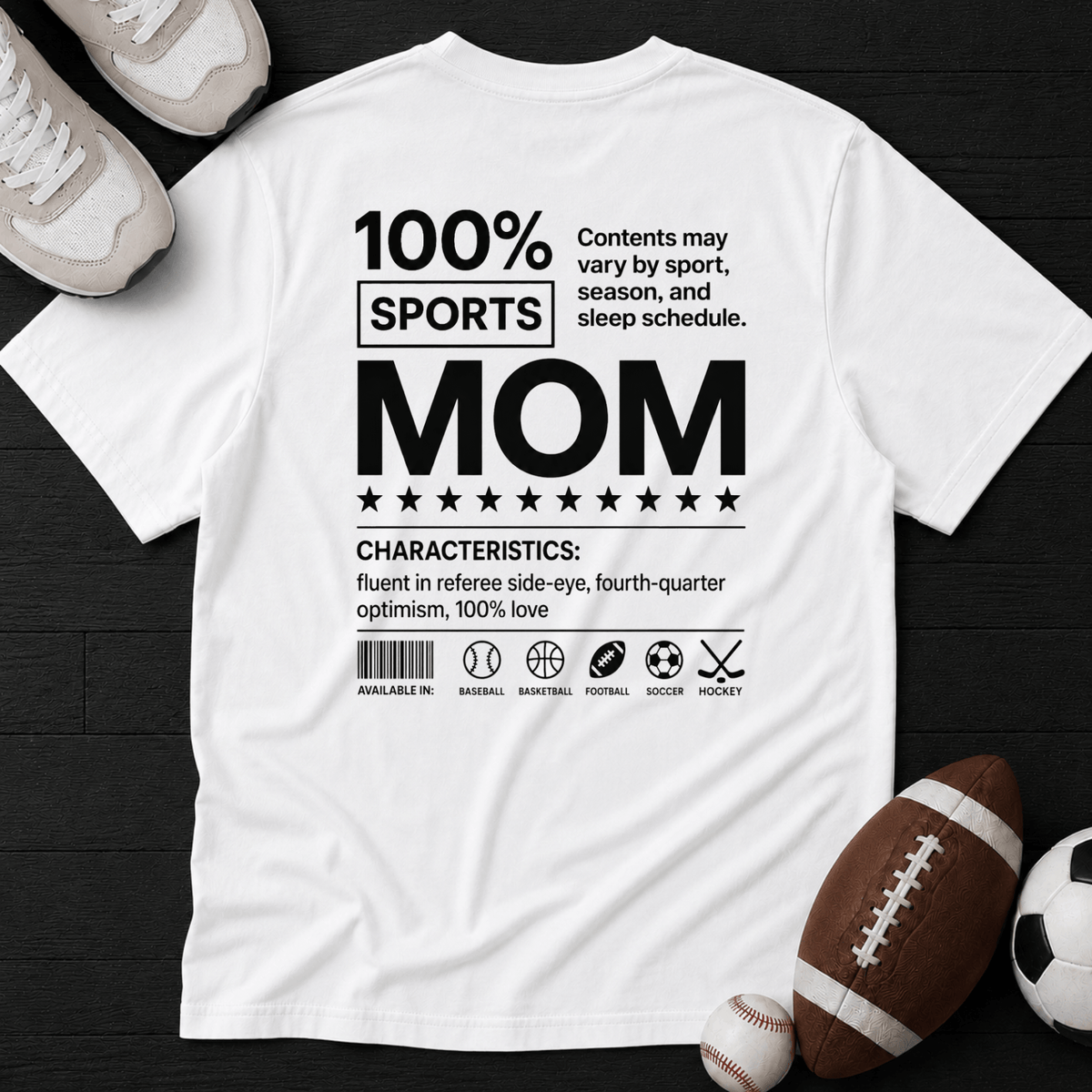 100% Sports mom T-Shirt