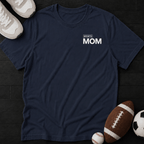 100% Sports mom T-Shirt