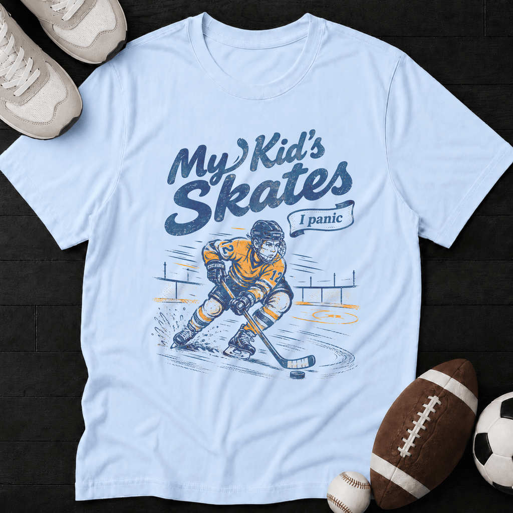 My Kid Skates, I Panic T-Shirt