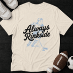 Always Rinkside T-Shirt
