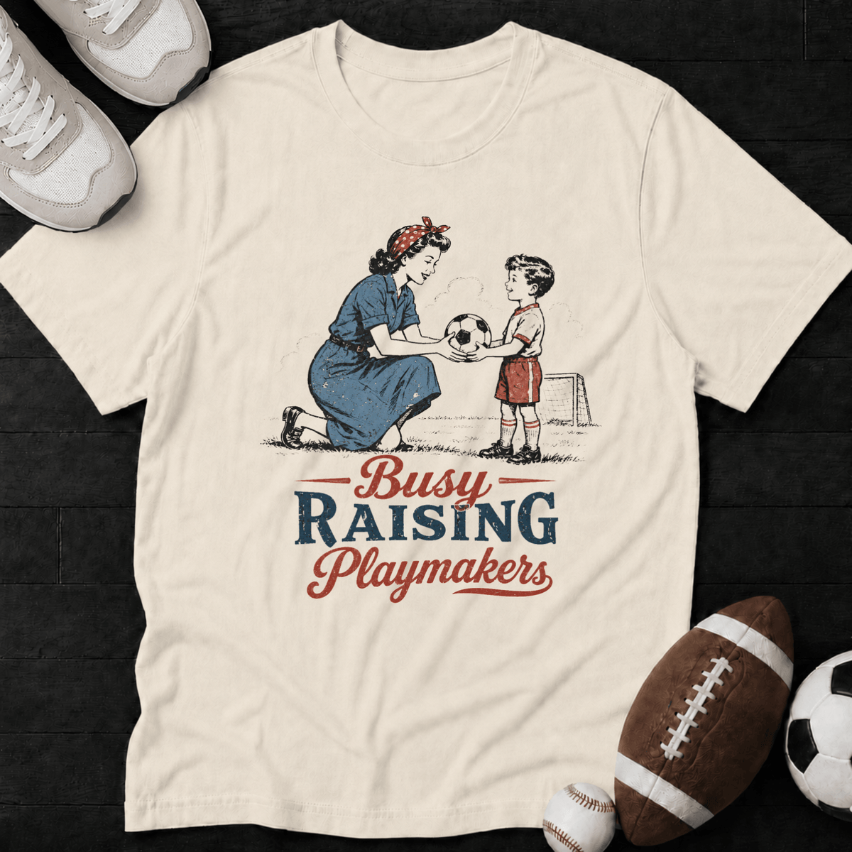 Busy raising Playmakers T-Shirt