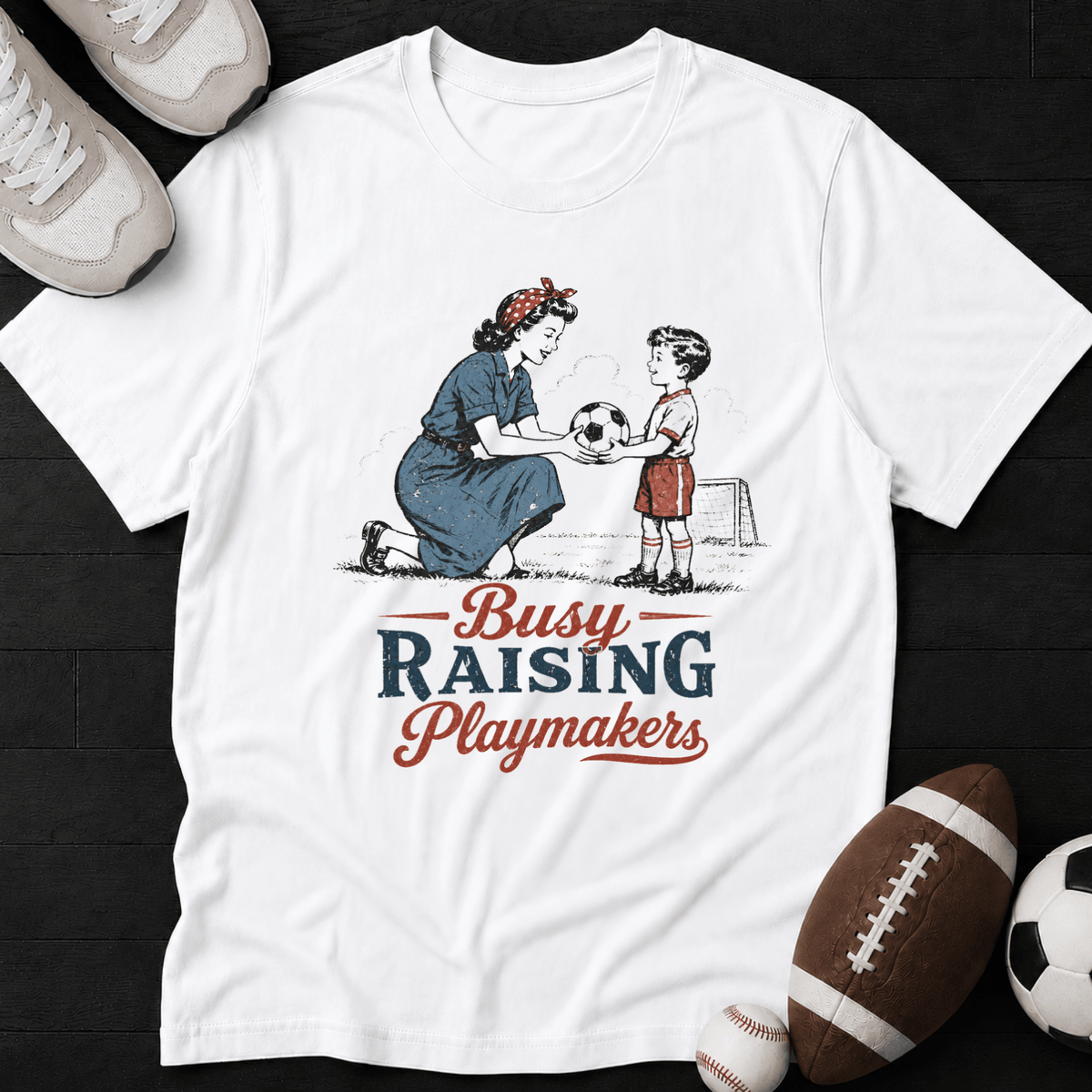 Busy raising Playmakers T-Shirt