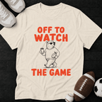 Off to Watch the Game Football T-Shirt