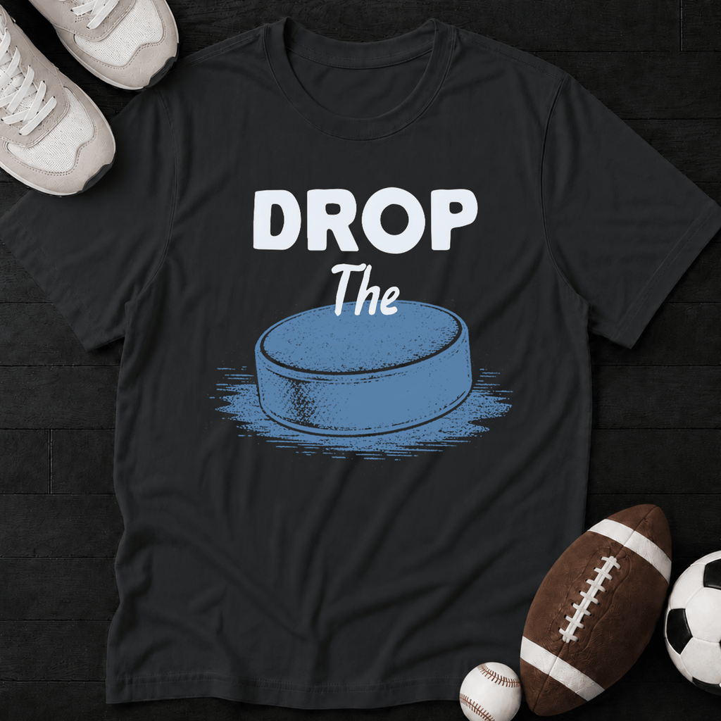 Drop the Puck T-Shirt