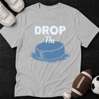 Drop the Puck T-Shirt