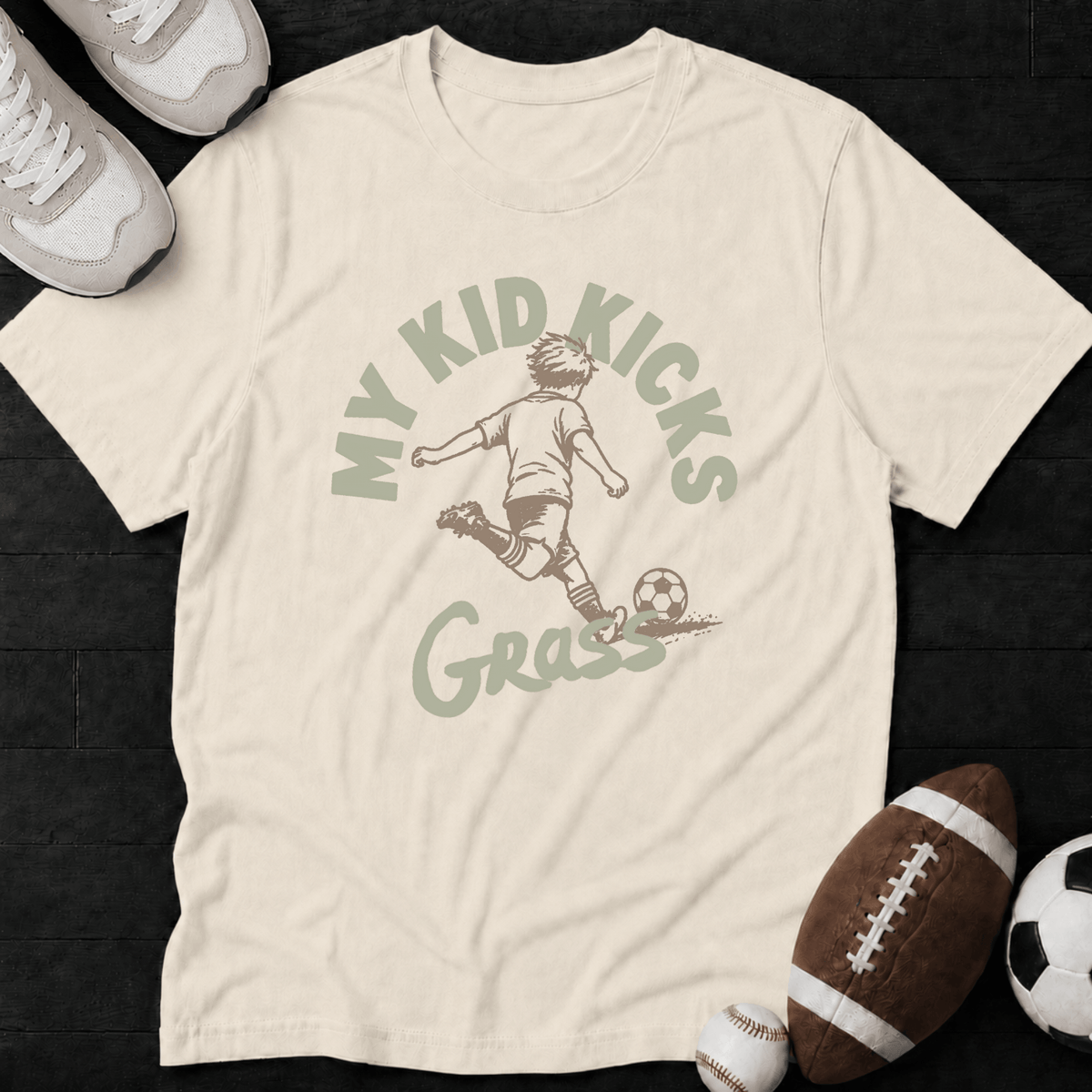 My kid kicks grass T-Shirt