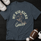 My kid kicks grass T-Shirt