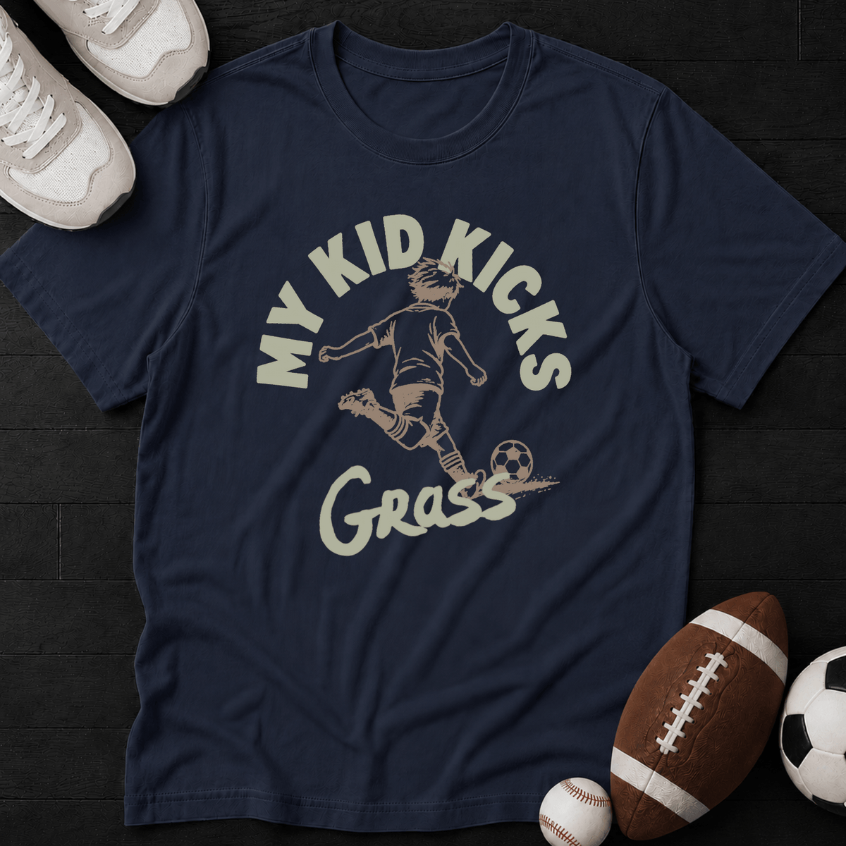 My kid kicks grass T-Shirt