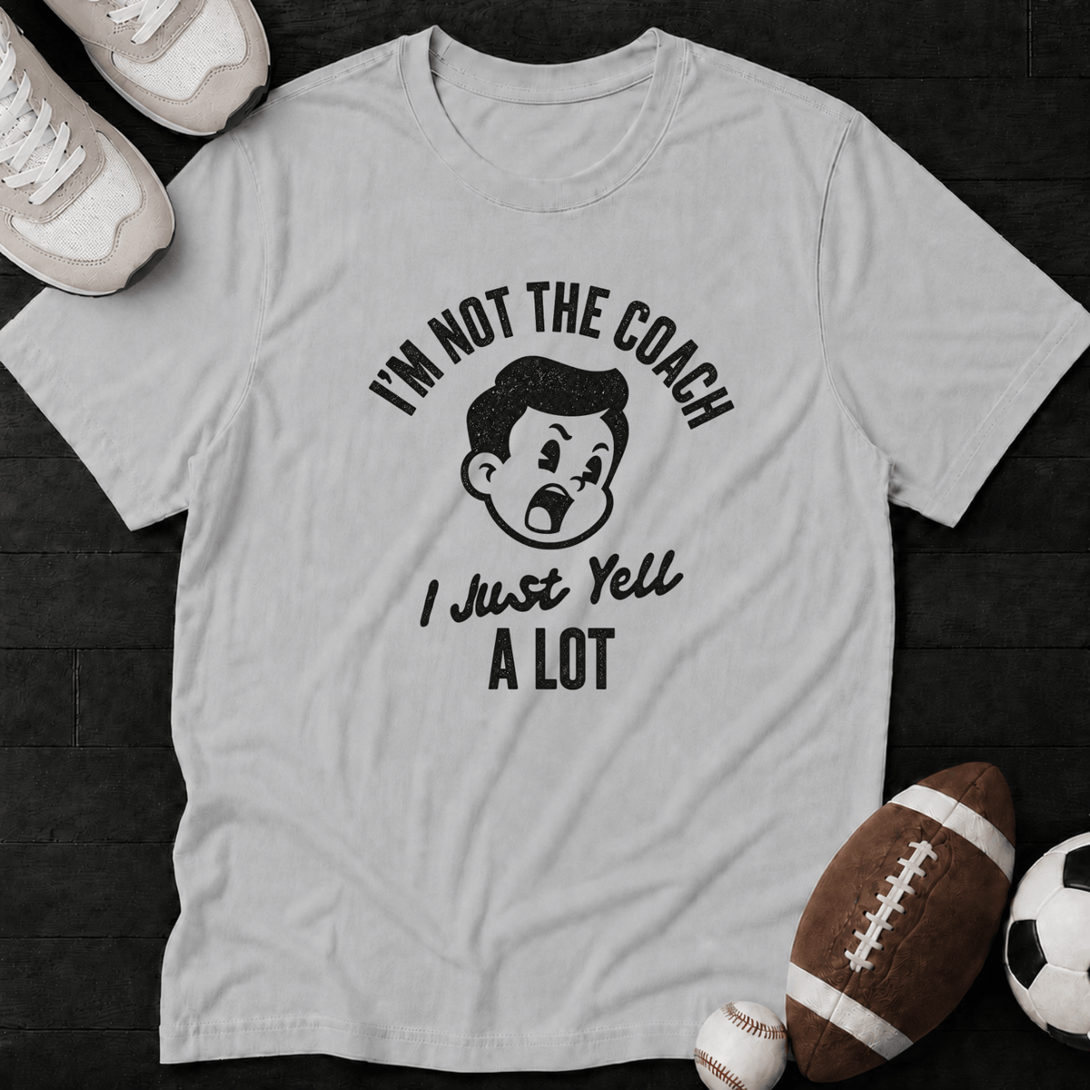 I'm not the Coach I just yell a lot Classic T-Shirt