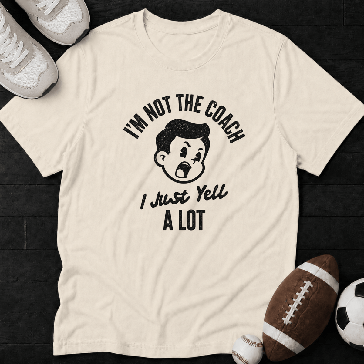 I'm not the Coach I just yell a lot Classic T-Shirt