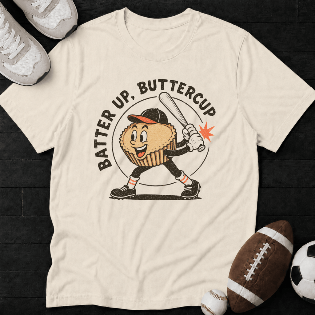 Batter Up, Buttercup T-Shirt
