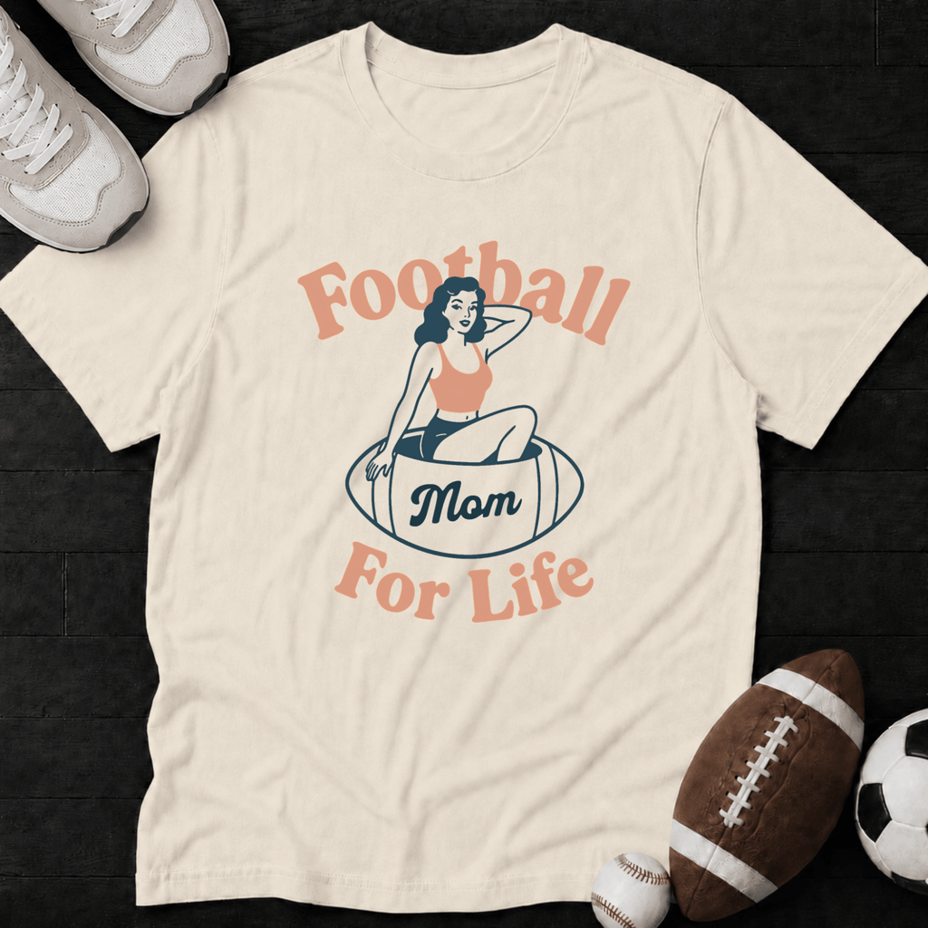 Football Mom For Life T-Shirt