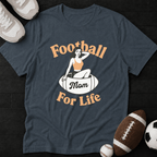 Football Mom For Life T-Shirt