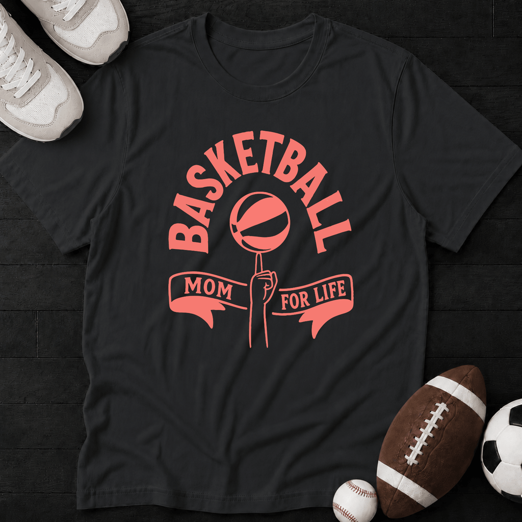 Basketball Mom For Life T-Shirt