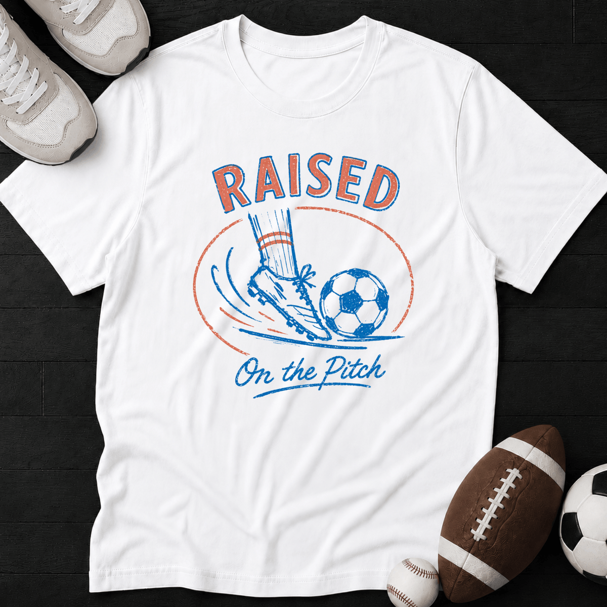 Raised on the pitch T-Shirt