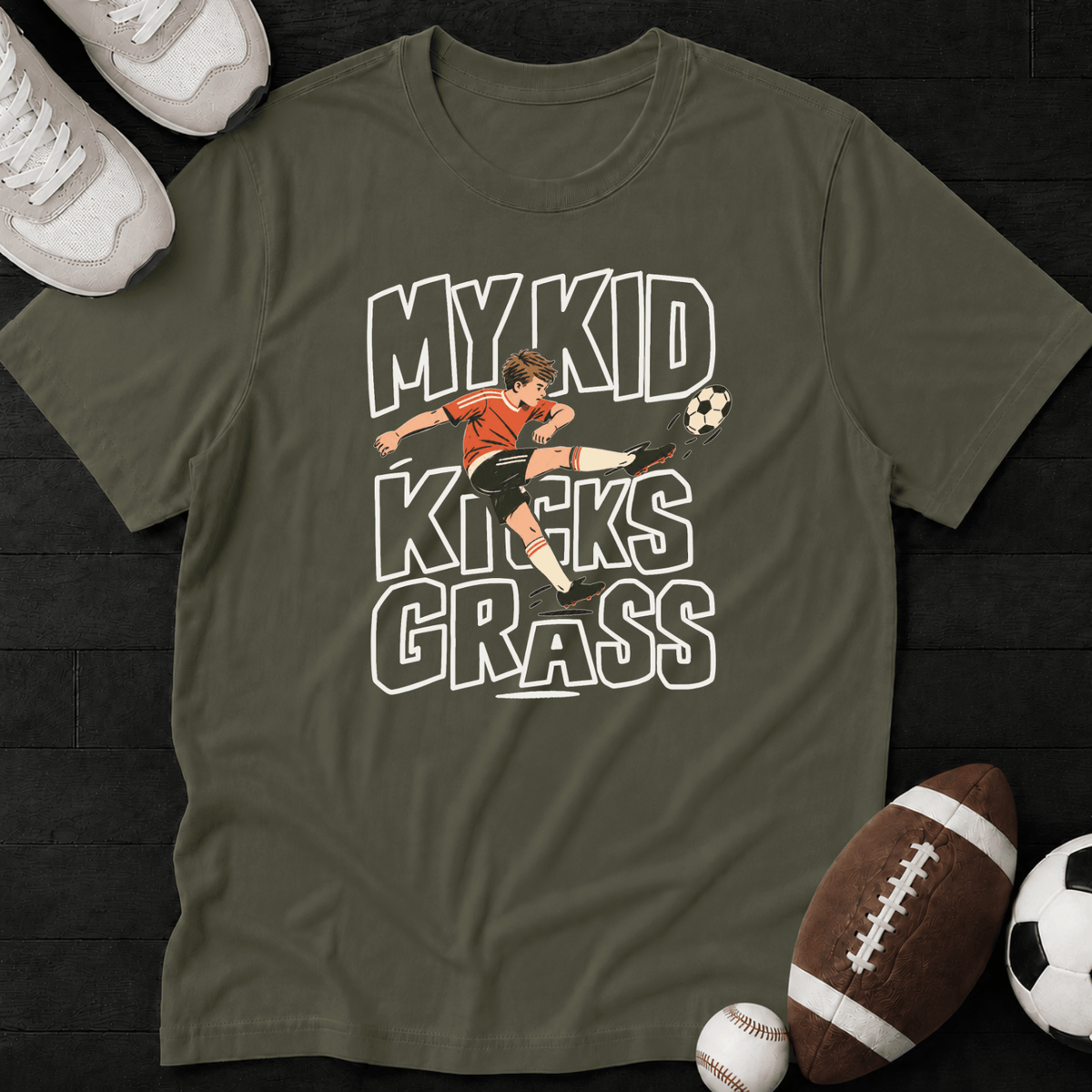 My Kid Kicks Grass T-Shirt