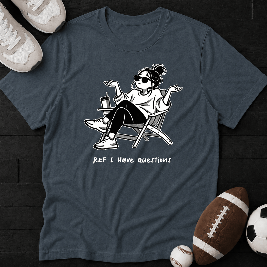 Ref I have questions T-Shirt
