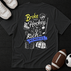 Broke from Hockey, Rich in Memories T-Shirt