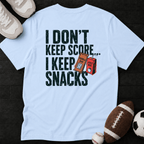 I don't keep score... I keep snacks T-Shirt