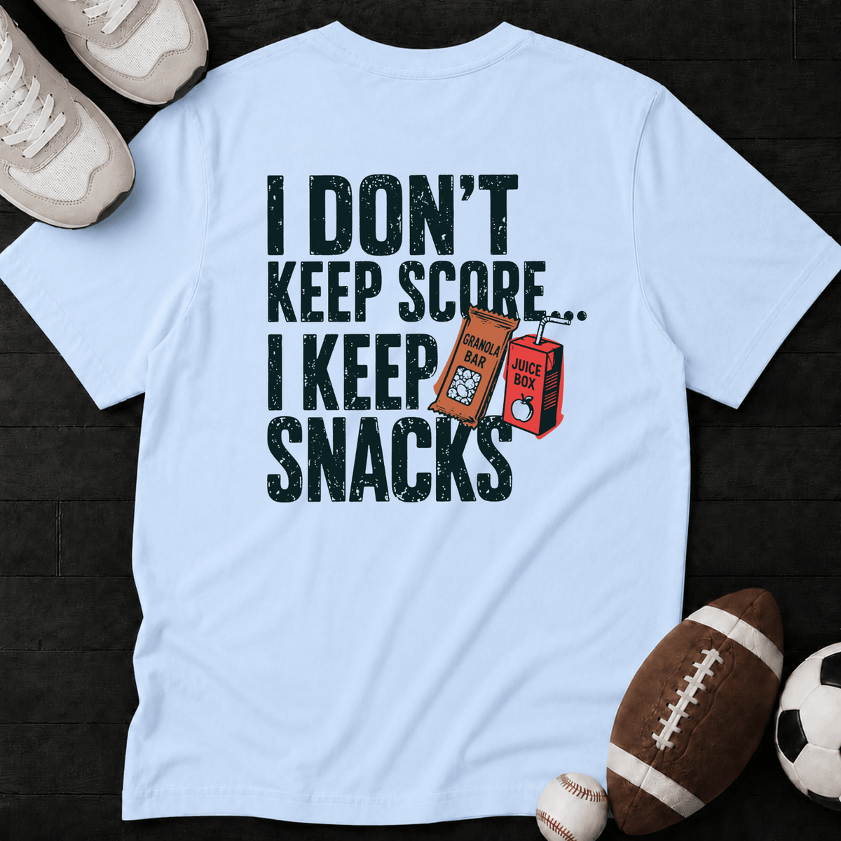I don't keep score... I keep snacks T-Shirt