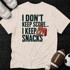 I don't keep score... I keep snacks T-Shirt