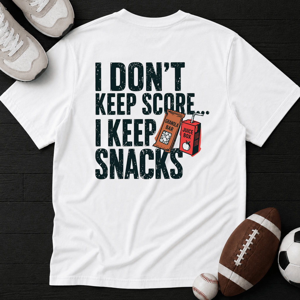 I don't keep score... I keep snacks T-Shirt