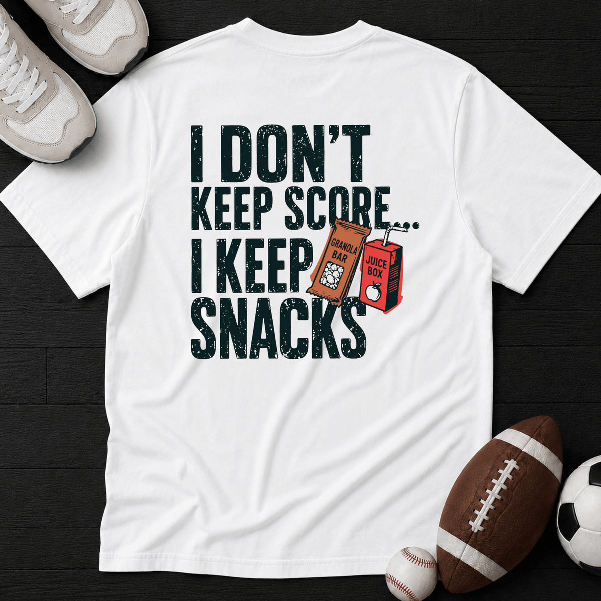 I don't keep score... I keep snacks T-Shirt