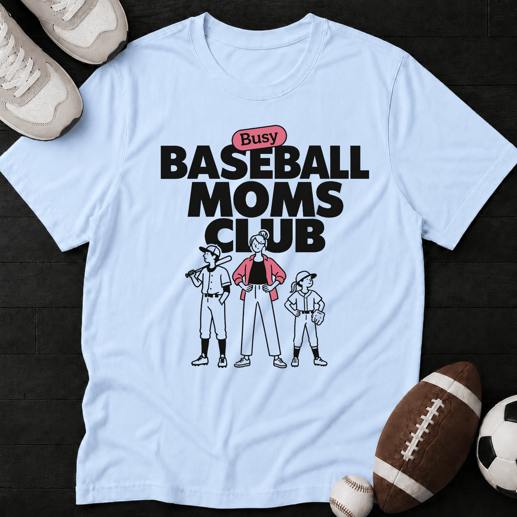Busy Baseball Moms club T-Shirt