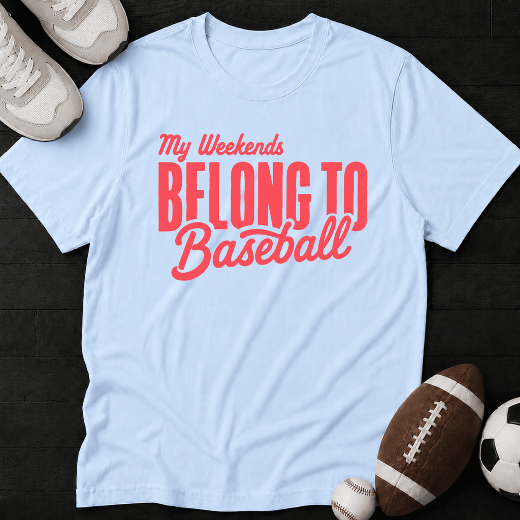 My weekends belong to Baseball T-shirt