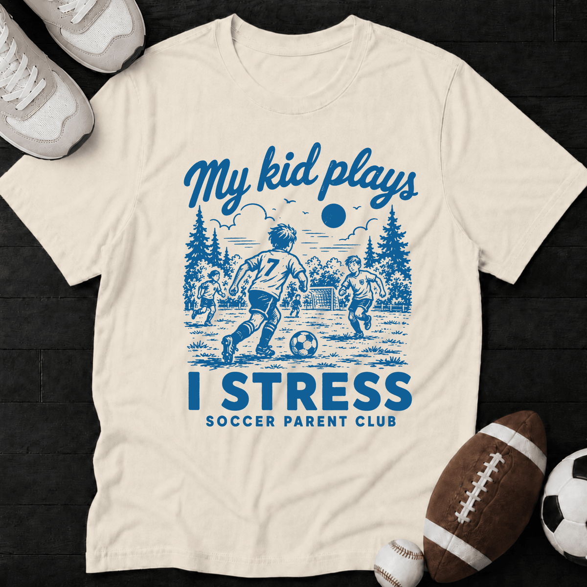 My kid plays, I stress T-Shirt