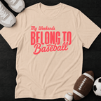 My weekends belong to Baseball T-shirt