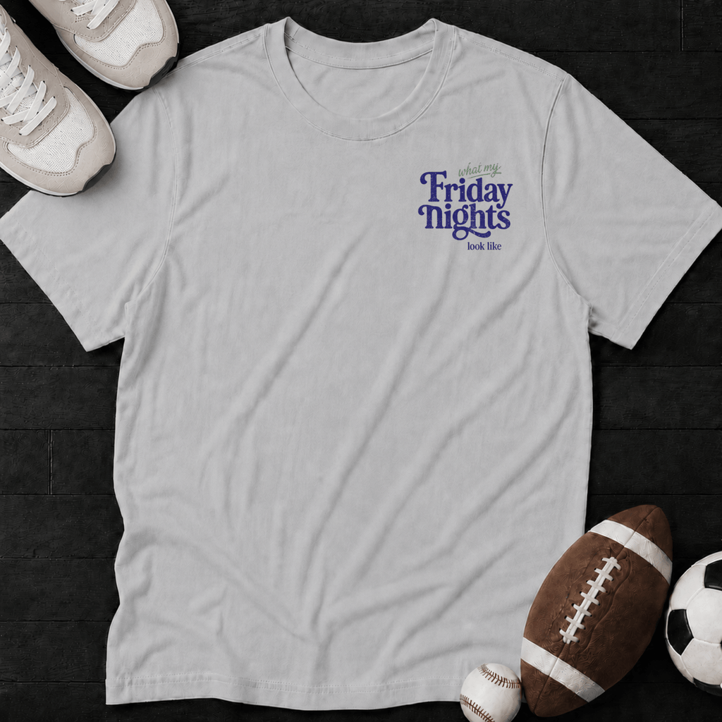 What my Friday nights look like T-Shirt