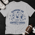 Running on Coffee & Chaos T-Shirt