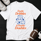 Double Dribbles & Double Doubles T-Shirt